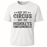 Not My Circus Not My Monkeys But I Know All The Clowns Performance Shirt