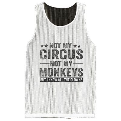 Not My Circus Not My Monkeys But I Know All The Clowns Mesh Reversible Basketball Jersey Tank