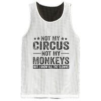 Not My Circus Not My Monkeys But I Know All The Clowns Mesh Reversible Basketball Jersey Tank
