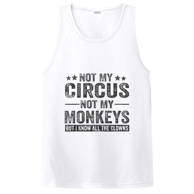 Not My Circus Not My Monkeys But I Know All The Clowns PosiCharge Competitor Tank