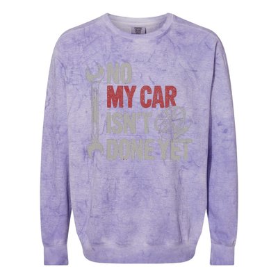 No My Car Is Not Ready Funny Mechanic Colorblast Crewneck Sweatshirt