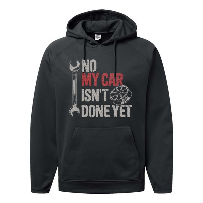 No My Car Is Not Ready Funny Mechanic Performance Fleece Hoodie