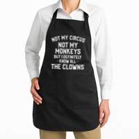 Not My Circus Not My Monkeys But I Definitely Know Nanny Apron