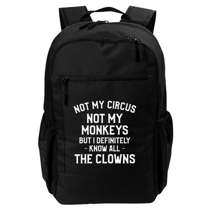Not My Circus Not My Monkeys But I Definitely Know Nanny Backpack