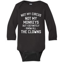 Not My Circus Not My Monkeys But I Definitely Know Nanny Baby Long Sleeve Bodysuit