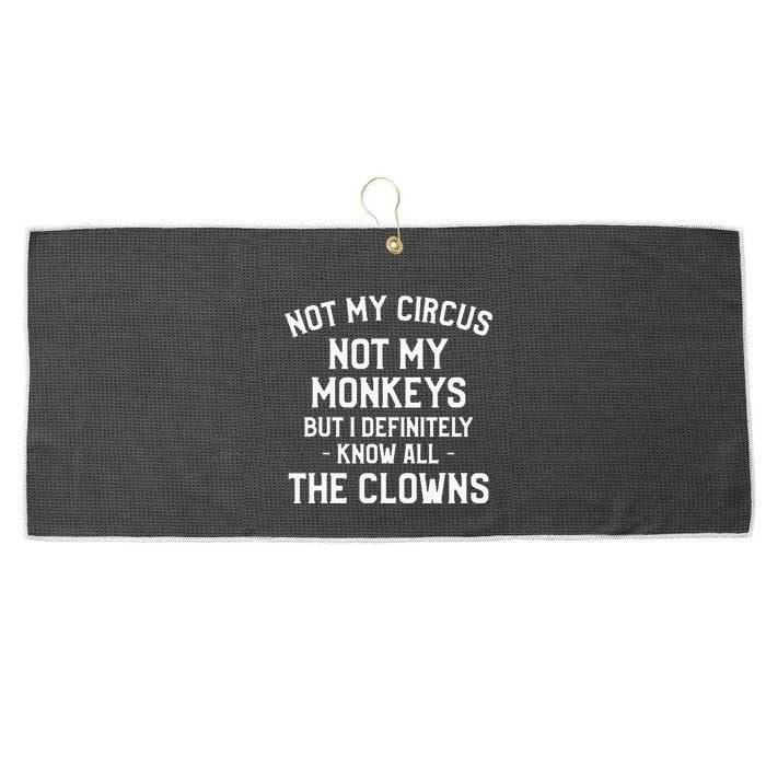 Not My Circus Not My Monkeys But I Definitely Know Nanny Large Microfiber Waffle Golf Towel