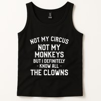 Not My Circus Not My Monkeys But I Definitely Know Nanny Tank Top