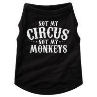 Not My Circus Not My Monkeys Funny Sarcastic Saying Doggie Tank