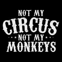 Not My Circus Not My Monkeys Funny Sarcastic Saying Impact Tech Backpack