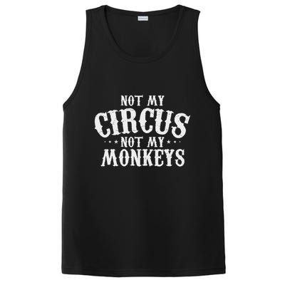 Not My Circus Not My Monkeys Funny Sarcastic Saying PosiCharge Competitor Tank