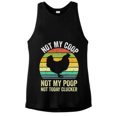 Not My Coop Not My Poop Not Today Clucker Chicken Hen Farmer Ladies PosiCharge Tri-Blend Wicking Tank