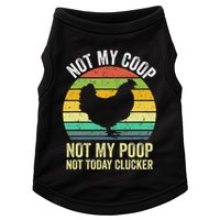 Not My Coop Not My Poop Not Today Clucker Chicken Hen Farmer Doggie Tank