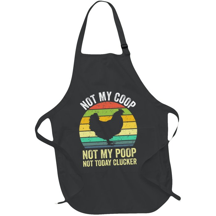 Not My Coop Not My Poop Not Today Clucker Chicken Hen Farmer Apron