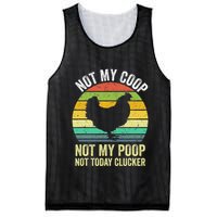 Not My Coop Not My Poop Not Today Clucker Chicken Hen Farmer Mesh Reversible Basketball Jersey Tank