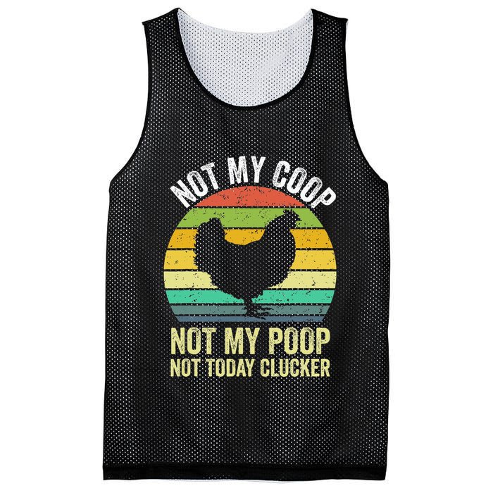 Not My Coop Not My Poop Not Today Clucker Chicken Hen Farmer Mesh Reversible Basketball Jersey Tank