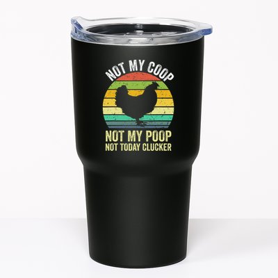 Not My Coop Not My Poop Not Today Clucker Chicken Hen Farmer Tumbler