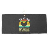 Not My Coop Not My Poop Not Today Clucker Chicken Hen Farmer Large Microfiber Waffle Golf Towel