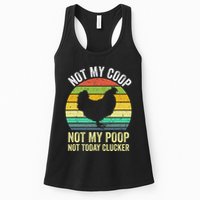 Not My Coop Not My Poop Not Today Clucker Chicken Hen Farmer Womens Tank Top