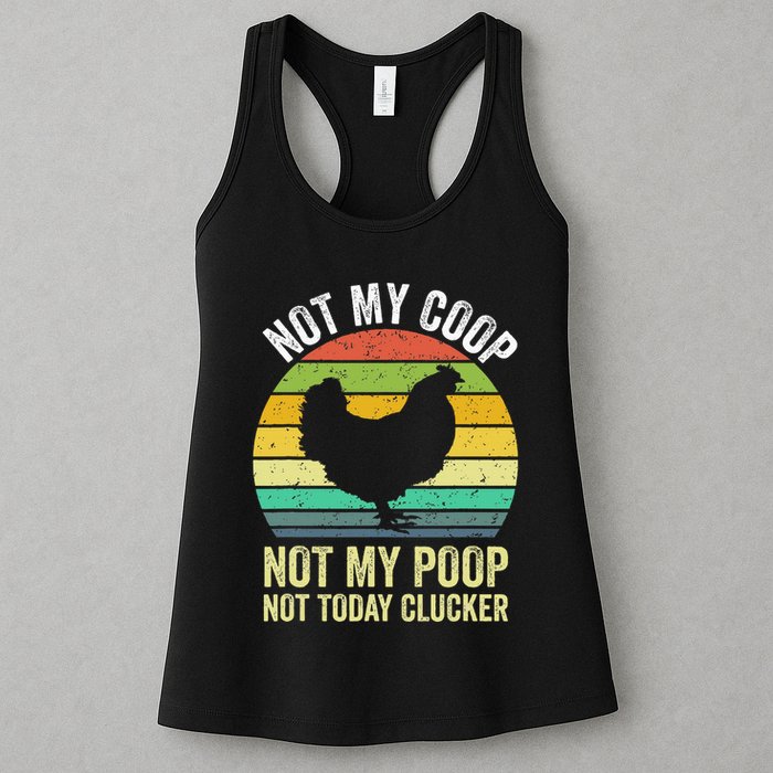 Not My Coop Not My Poop Not Today Clucker Chicken Hen Farmer Womens Tank Top