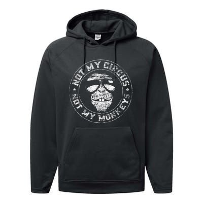 Not My Circus Not My Monkeys Performance Fleece Hoodie