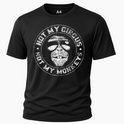 Not My Circus Not My Monkeys Performance Shirt