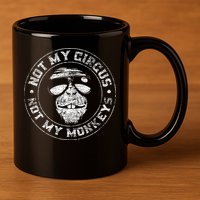 Not My Circus Not My Monkeys 11oz C Handle Ceramic Mug