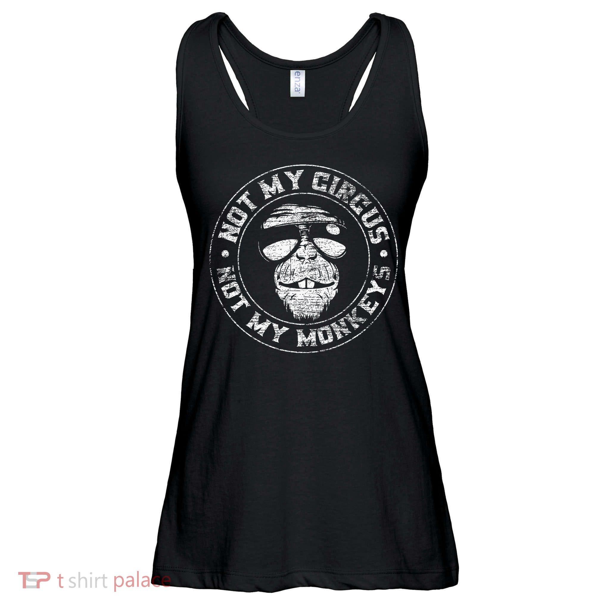 Not My Circus Not My Monkeys Ladies Essential Flowy Tank