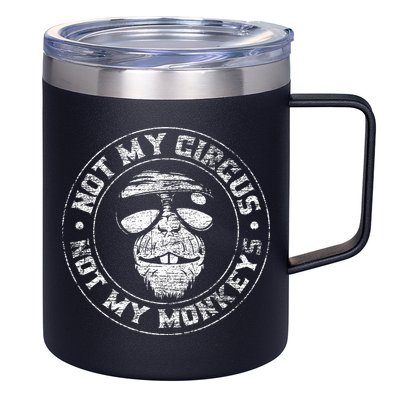Not My Circus Not My Monkeys 12oz Stainless Steel Coffee Mug