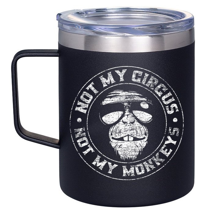 Not My Circus Not My Monkeys 12oz Stainless Steel Coffee Mug