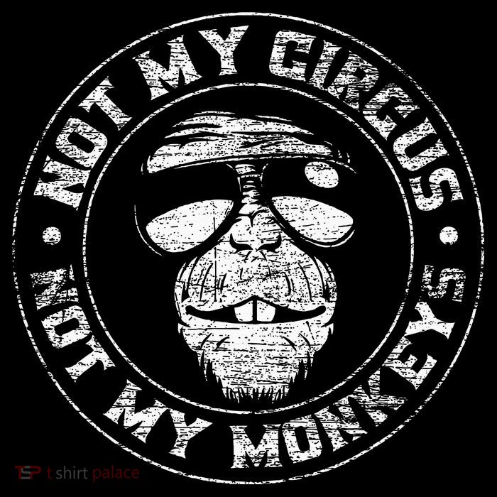 Not My Circus Not My Monkeys Poster