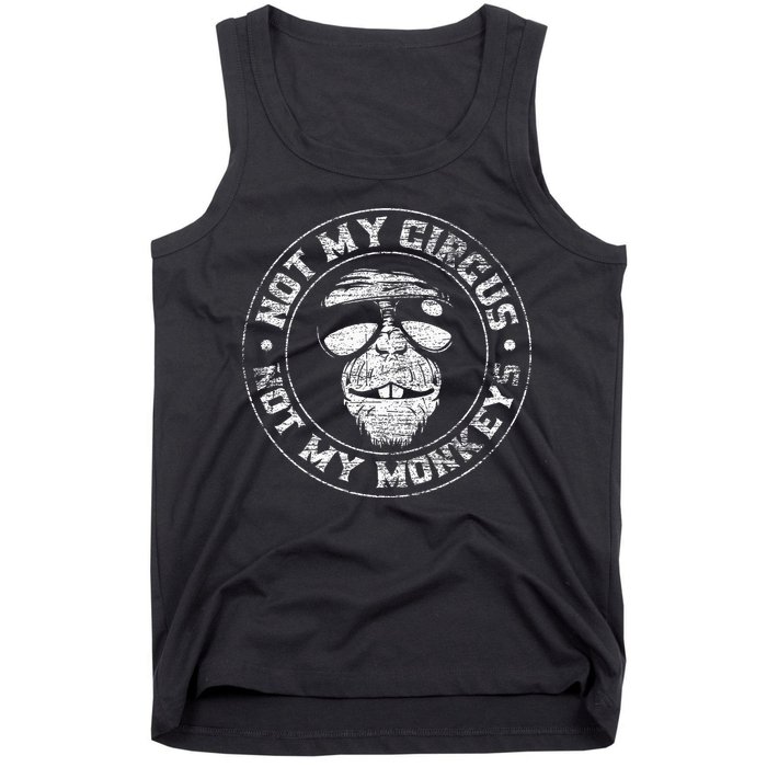 Not My Circus Not My Monkeys Tank Top