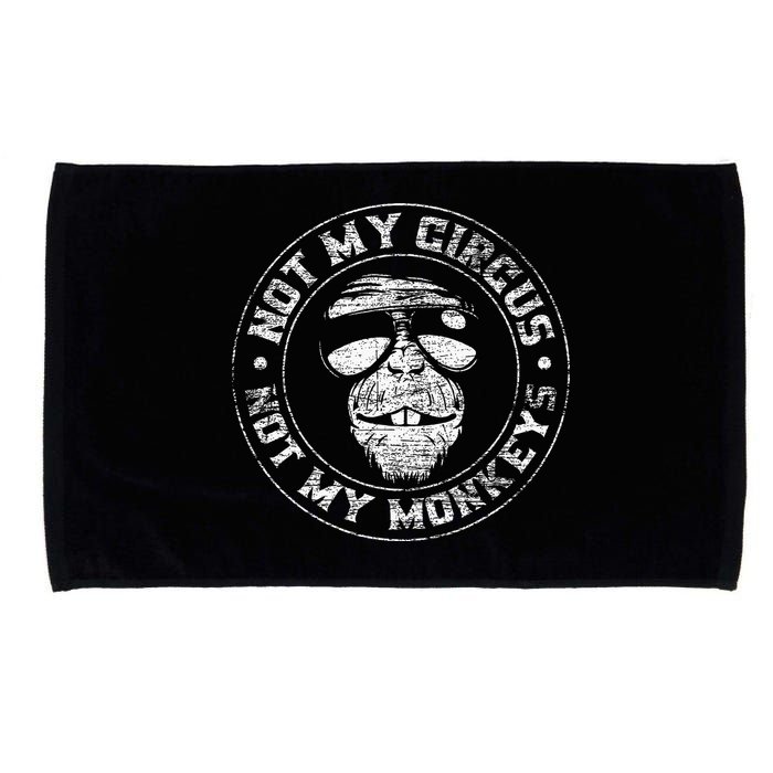 Not My Circus Not My Monkeys Microfiber Hand Towel