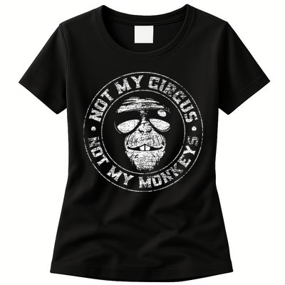 Not My Circus Not My Monkeys Womens T-Shirt