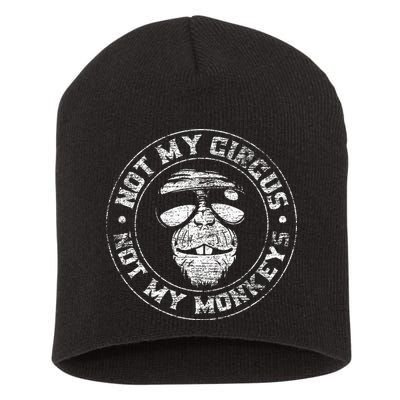 Not My Circus Not My Monkeys Short Acrylic Beanie