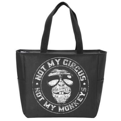 Not My Circus Not My Monkeys Zip Tote Bag