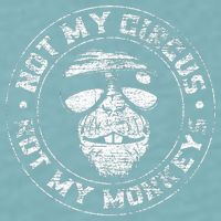 Not My Circus Not My Monkeys Sueded Cloud Jersey T-Shirt