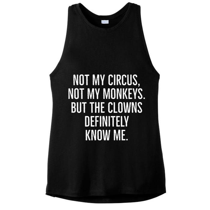 Not My Circus Not My Monkeys But The Clowns Definitely Know Ladies PosiCharge Tri-Blend Wicking Tank