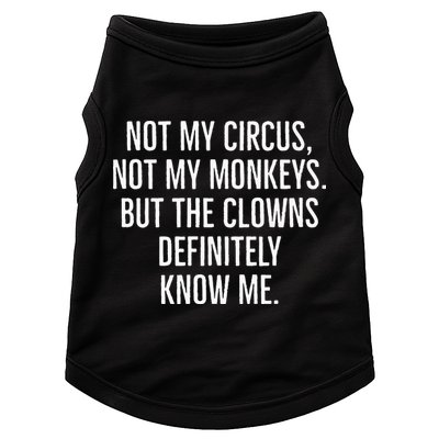 Not My Circus Not My Monkeys But The Clowns Definitely Know Doggie Tank