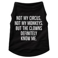 Not My Circus Not My Monkeys But The Clowns Definitely Know Doggie Tank