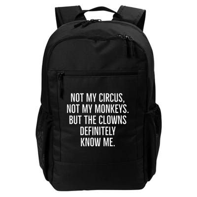 Not My Circus Not My Monkeys But The Clowns Definitely Know Backpack