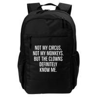 Not My Circus Not My Monkeys But The Clowns Definitely Know Backpack
