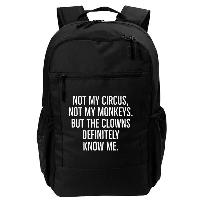 Not My Circus Not My Monkeys But The Clowns Definitely Know Backpack