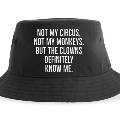 Not My Circus Not My Monkeys But The Clowns Definitely Know Sustainable Bucket Hat