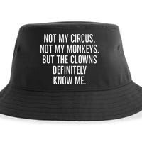 Not My Circus Not My Monkeys But The Clowns Definitely Know Sustainable Bucket Hat