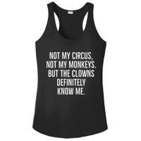 Not My Circus Not My Monkeys But The Clowns Definitely Know Ladies PosiCharge Competitor Racerback Tank