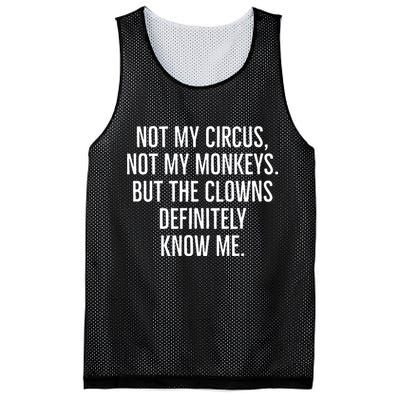 Not My Circus Not My Monkeys But The Clowns Definitely Know Mesh Reversible Basketball Jersey Tank