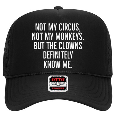 Not My Circus Not My Monkeys But The Clowns Definitely Know Trucker Hat