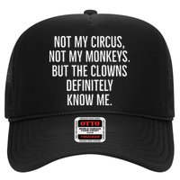 Not My Circus Not My Monkeys But The Clowns Definitely Know Trucker Hat