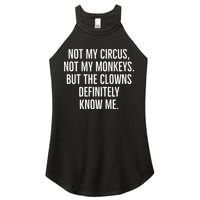 Not My Circus Not My Monkeys But The Clowns Definitely Know Women's Perfect Tri Rocker Tank