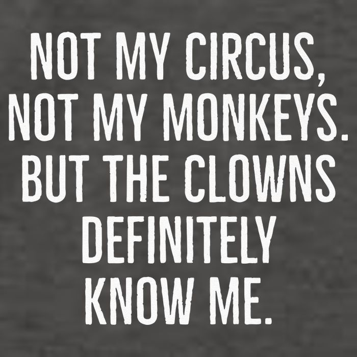 Not My Circus Not My Monkeys But The Clowns Definitely Know Vector Backpack